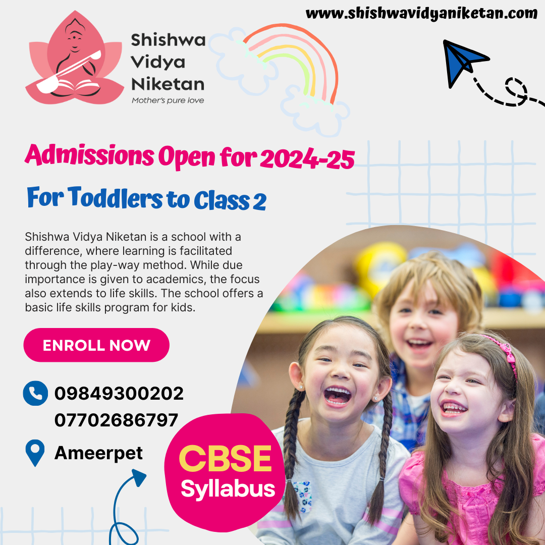 Shishwa Vidya Niketan Preschool Ameerpet Admissions for 2024-25